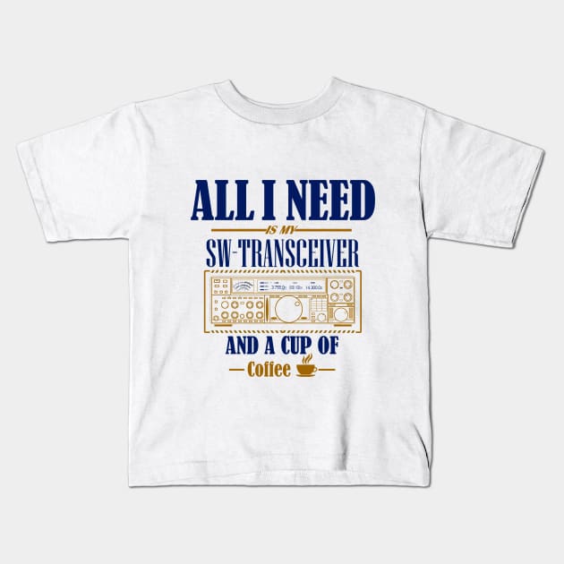 Ham Radio Operator - all I need Kids T-Shirt by amarth-drawing